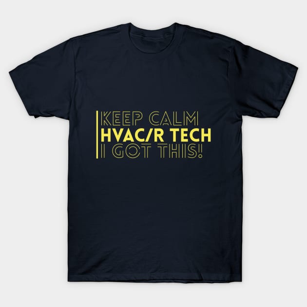 Keep Calm Hvacr Tech I Got This T-Shirt by The Hvac Gang